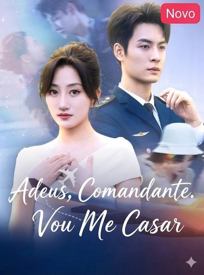Adeus, Comandante. Vou Me Casar