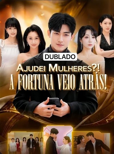 Ajudei Mulheres?! a Fortuna Veio Atrás