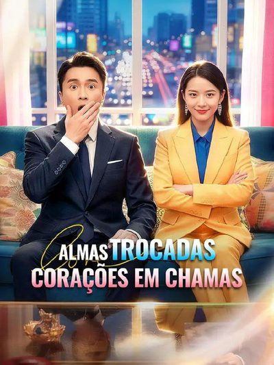 Almas Trocadas, Corações em Chamas 🫰🏼