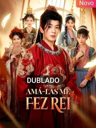 Amá-las Me Fez Rei (dublado)
