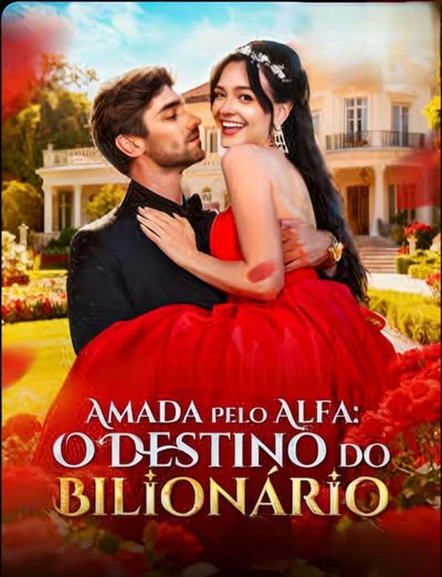 Amada Pelo Alfa o Destino do Bilionário