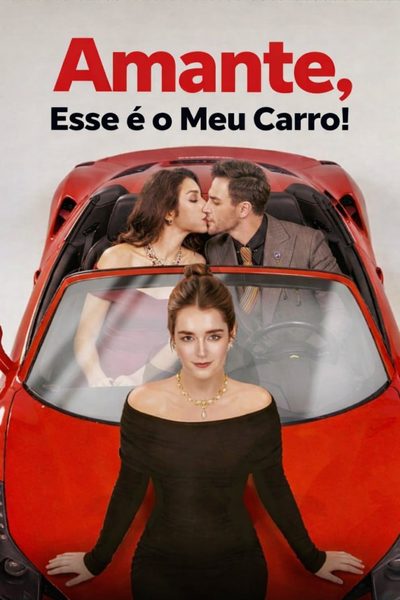 Amante, Esse É o Meu Carro! Dublado
