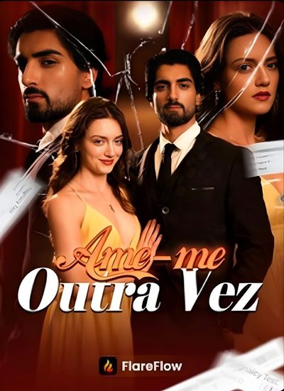 AME-ME DE NOVO, MEU AMANTE OCULTO Love me Again My Hidden Lover AME-ME OUTRA VEZ