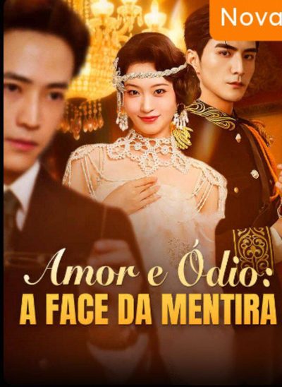 Amor e Ódio: a Face da Mentira