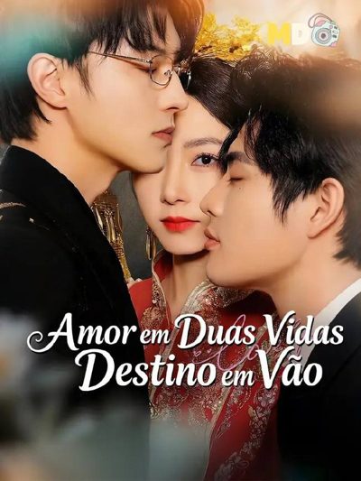 Amor em Duas Vidas, Destino em Vão