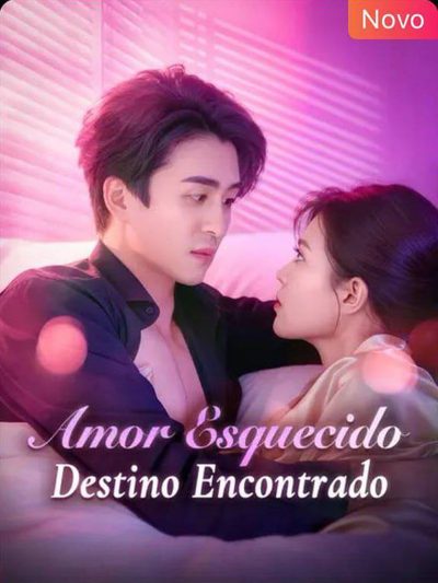 Amor Esquecido, Destino Encontrado