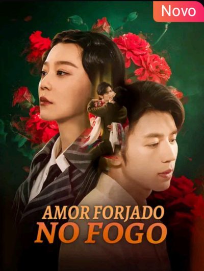 Amor Forjado no Fogo