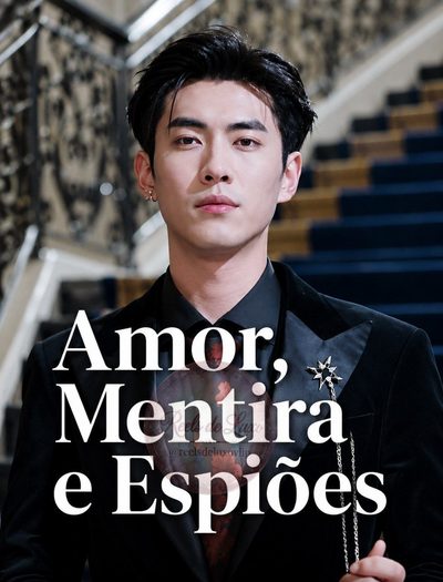 Amor, Mentiras e Espiões Love, Lies, And Spies