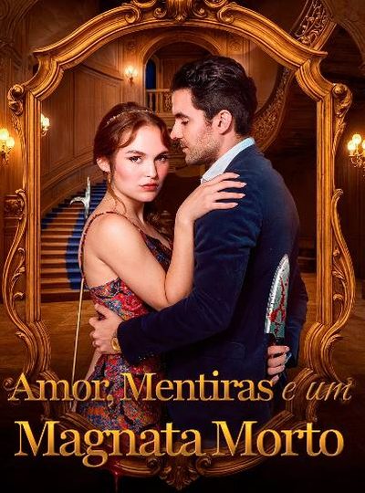 ♣️Amor mentiras e um magnata morto