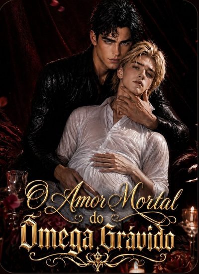 Amor Mortal do Ômega Grávido