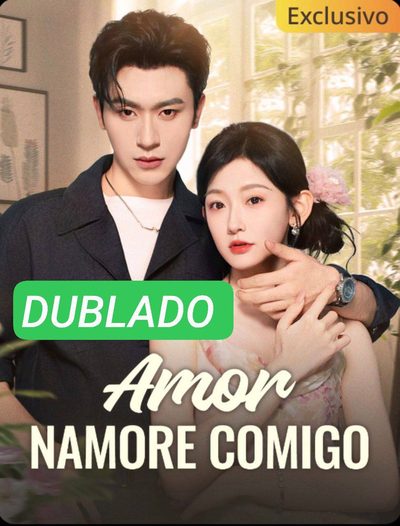 Amor Namore Comigo Dublado