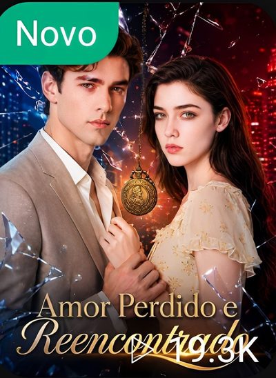 Amor Perdido e Reencontrado