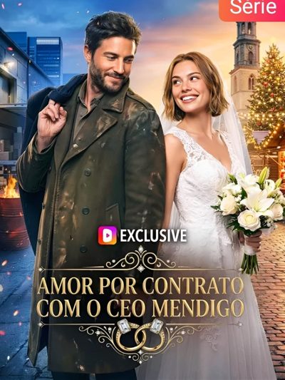Amor por Contrato com o CEO Mendigo