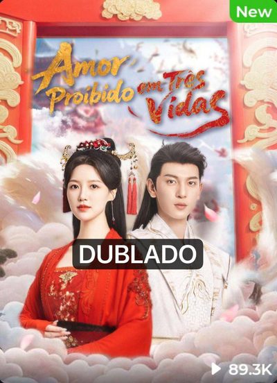 Amor Proibido em Três Vidas Dublado