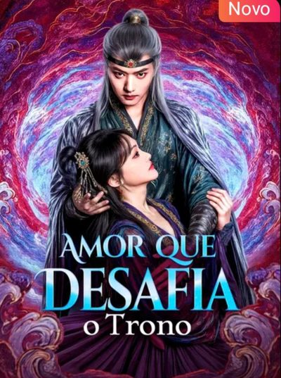 Amor que Desafia o Trono