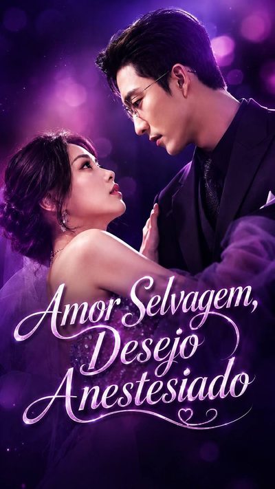 Amor Selvagem Desejo Anestesiado
