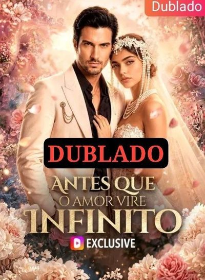 Antes que o Amor Vire Infinito Dublado