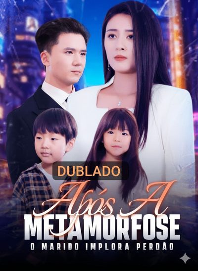 Após a Metamorfose, o Marido Implora Perdão