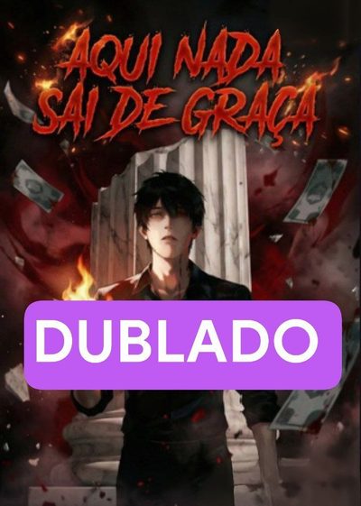 Aqui Nada Sai de Graça Dublado