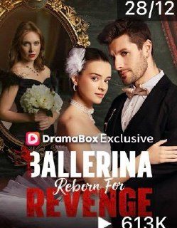 Bailarina Renasceu para Se Vingar