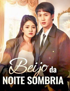 Beijo da Noite Sombria