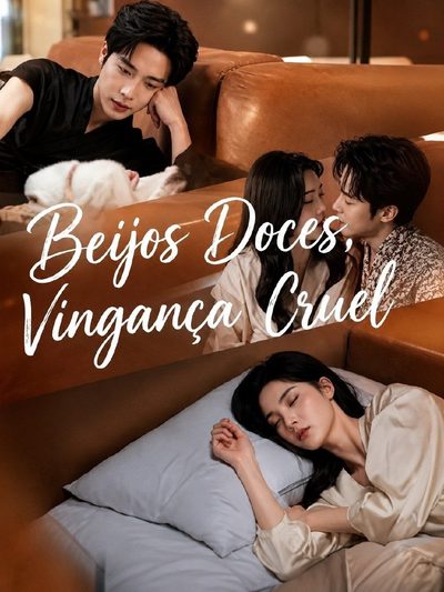 Beijos Doces, Vingança Cruel