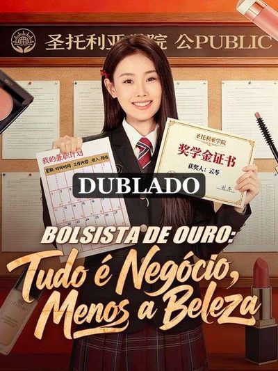 Bolsista de Ouro: Tudo É Negócio, Menos a Beleza (dublado)