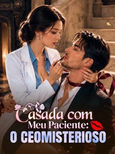 Casada com Meu Paciente: o Ceomisterioso