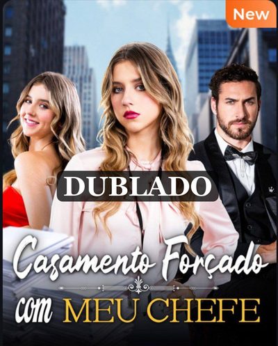 Casamento Forçado com Meu Chefe (dublado)