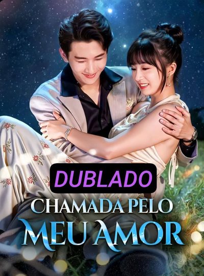 Chamada Pelo Meu Amor Dublado