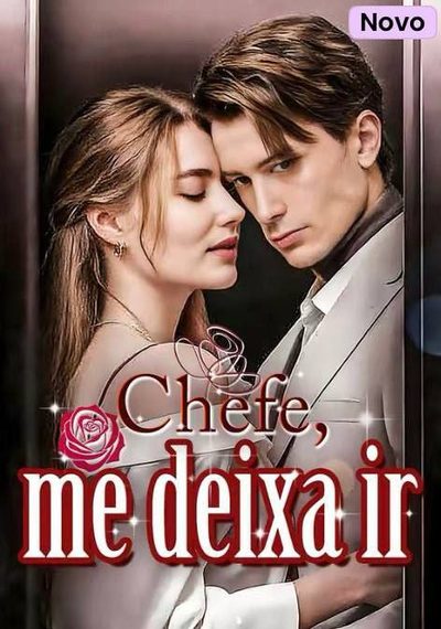 Chefe, Me Deixa Ir