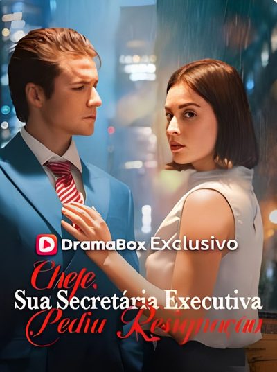 🌸 Chefe, Sua Secretária Executiva Pediu Resignação