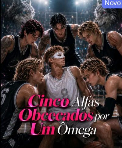 Cinco Alfas Obcecados por um Ômega