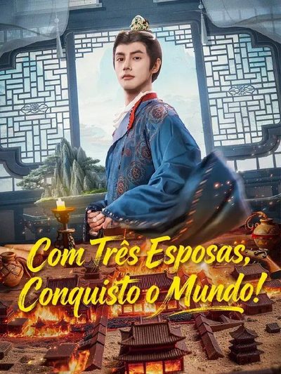 Com Três Esposas, Conquisto o Mundo!