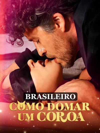 Como Domar Um Coroa - Brasileira