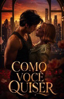 Como Você Quiser