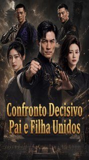 Confronto Decisivo Pai e Filha Unidos