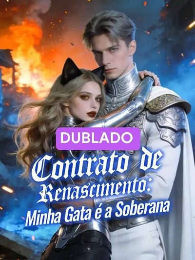 Contrato de Renascimento: Minha Gata É a Soberana Dublado