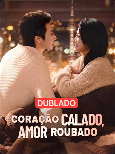 Coração Calado, Amor Roubado Dublado