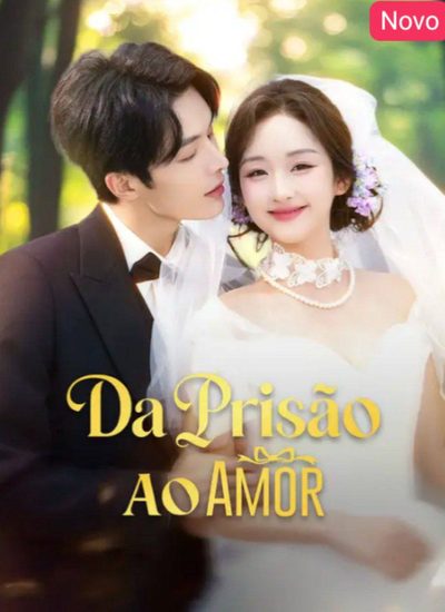 Da Prisão ao Amor 🫰🏼