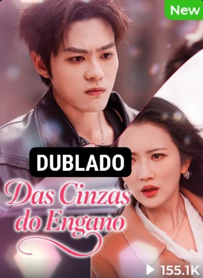 Das Cinzas do Engano Dublado