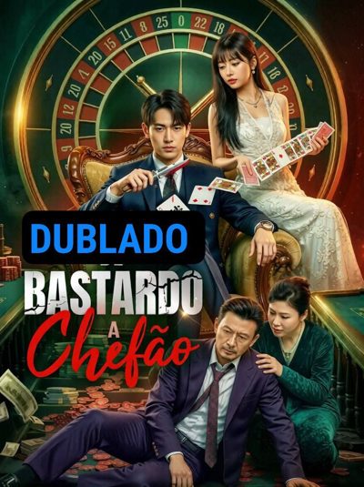 De Bastardo a Chefão Dublado