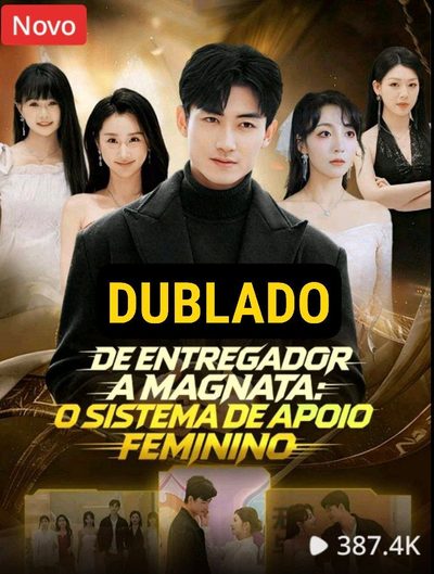 De Entregador a Magnata: o Dublado