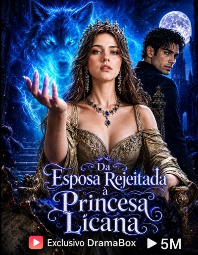 De Esposa Rejeitada a Princesa Lycan