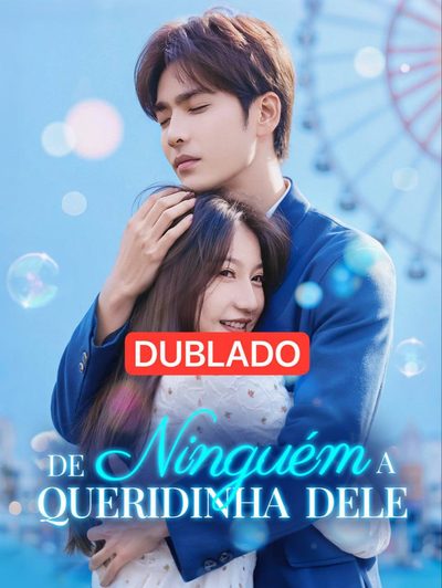 De Ninguém a Queridinha Dele Dublado