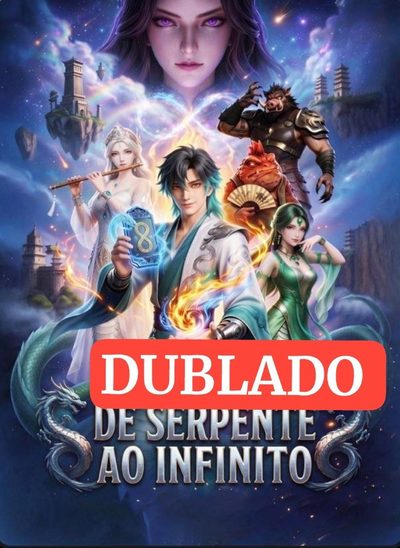 De Serpente ao Infinito Dublado