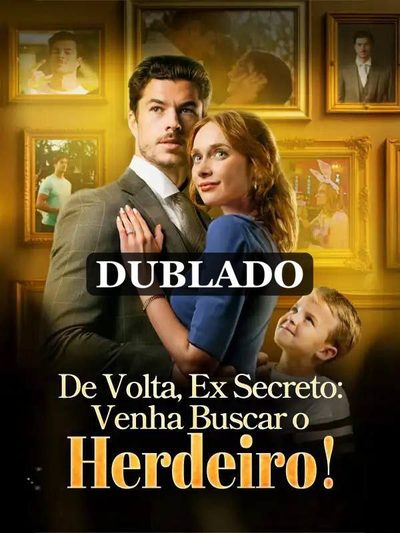De Volta, Ex Secreto: Venha Buscar o Herdeiro!