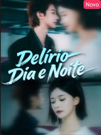 Delírio Dia e Noite
