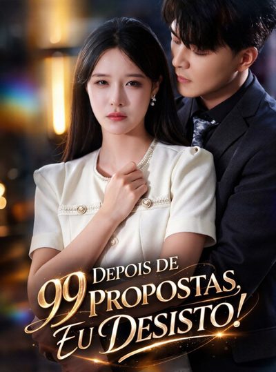 Depois de 99 Propostas, Eu Desisto!