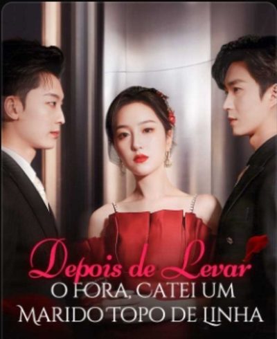 Depois de Levar um Fora, Catei um Marido Topo de Linha